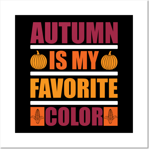 autumn is my favorite color Wall Art by J&R collection